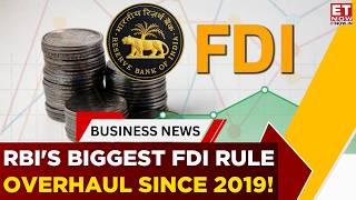 RBI's New FDI Rules Explained: Big Changes Coming For Foreign Investment | Business @9 | ET Now screenshot 5