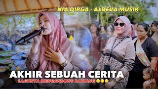 AKHIR SEBUAH CERITA NIA DIRGA BIKIN MERINDING -DANGDUT JALANAN ALDEVA MUSIK