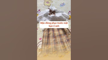 Thử mặc đồng phục trước mặt bạn 2 anh | Chưa Chắc Đã Hài #shorts #giaitri