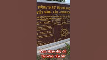 thông tin cột mốc biên giới  3 quốc gia #shorts