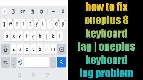how to fix oneplus 8 keyboard lag | oneplus keyboard lag problem