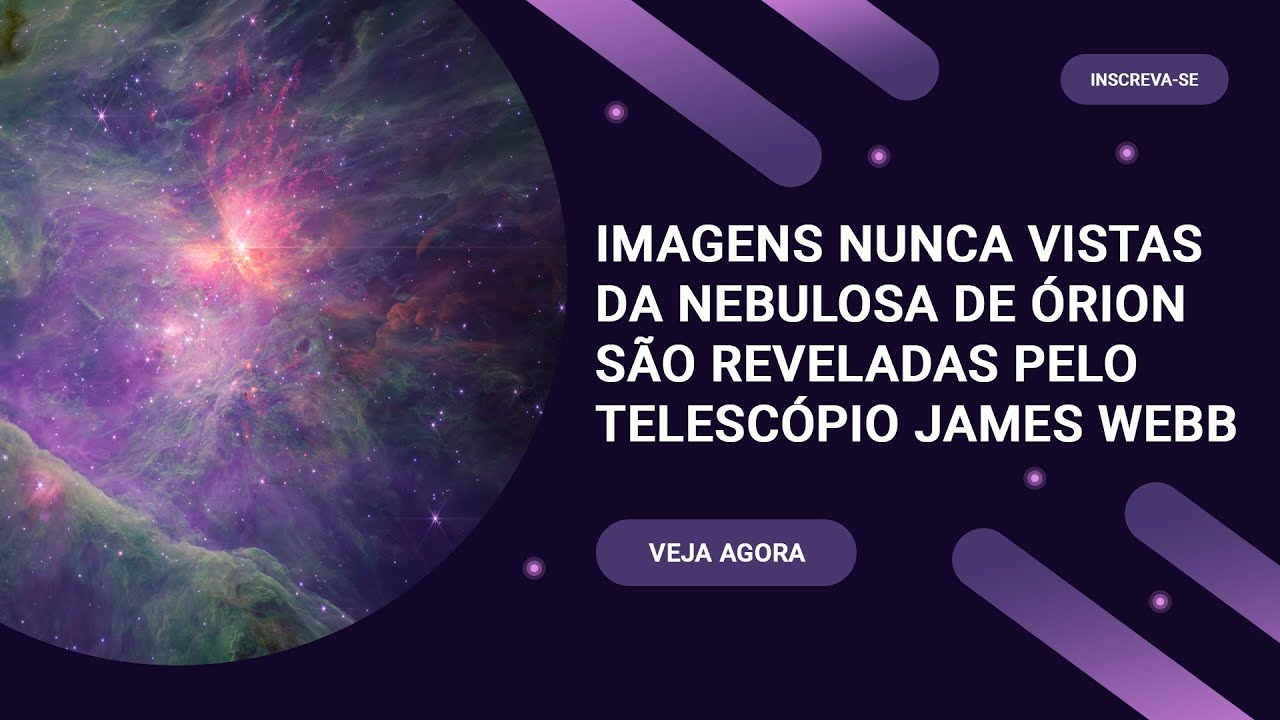 TELESCÓPIO JAMES WEBB REGISTRA IMAGENS INÉDITAS DA NEBULOSA DE ÓRION ...