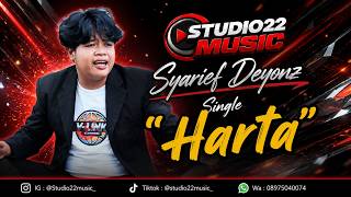 HARTA - SYARIF DEYONZ ( Studio22Music) #studio22 #harta #syarifdeyonz