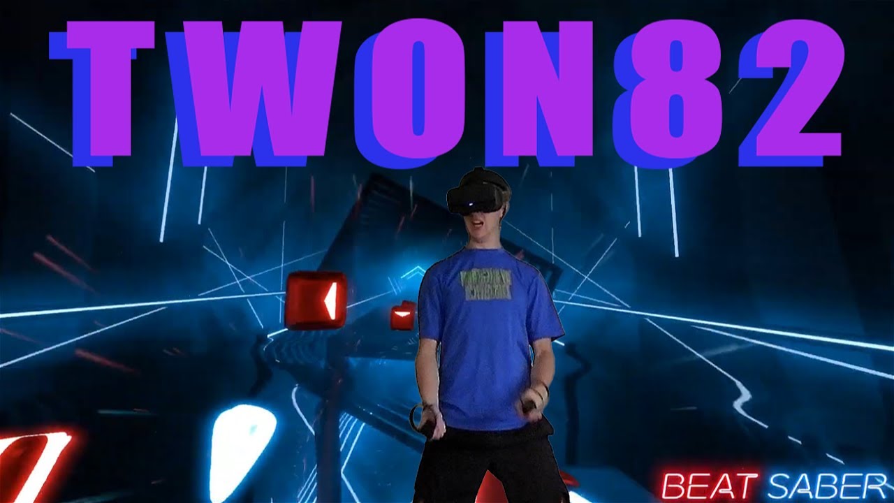 TWON82 IS WAY BETTER AT BEATSABER! | The First Double S