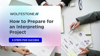 How To Prepare For an Interpreting Project - Wolfestone UK
