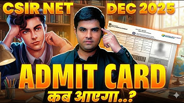 CSIR NET Physics Admit Card Expected Release Date 2025 - Big Update!