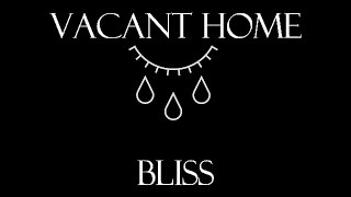 Vacant Home - Bliss (Sub. Español)