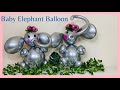 DIY Baby Elephant Balloon/How to make an Elephant Balloon/Cómo hacer un globo de elefante