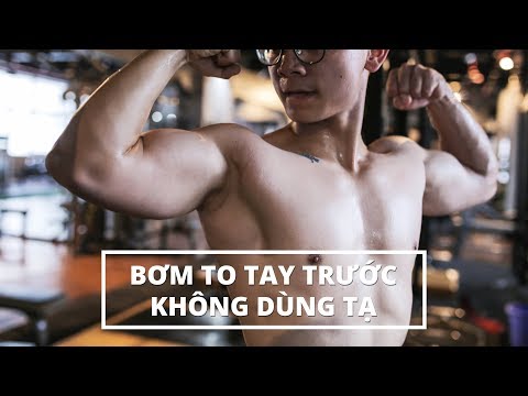 Video 5 bài tập bơm to tay trước không dùng tạ | How to get... - youtube