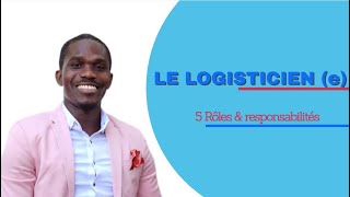 5 Rôles Responsabilités Dun Logisticien