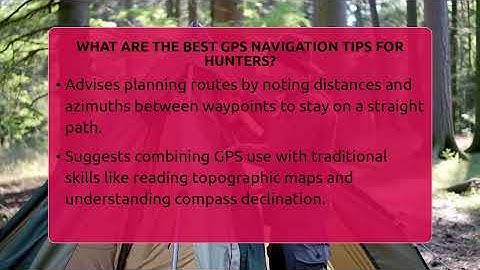 What Are The Best GPS Navigation Tips For Hunters? - The Marksman