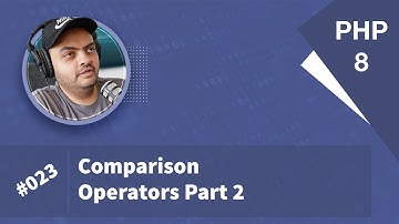 Learn PHP 8 In Arabic 2022 - #023 - Comparison Operators - Part 2