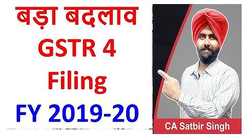 New GSTR 4 FY 2019-20 Filing Steps explained by GST Portal I CA Satbir Singh