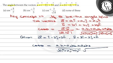 The angle between the vectors \( \vec{a}=\hat{i}-2 \hat{j}+3 \hat{k...