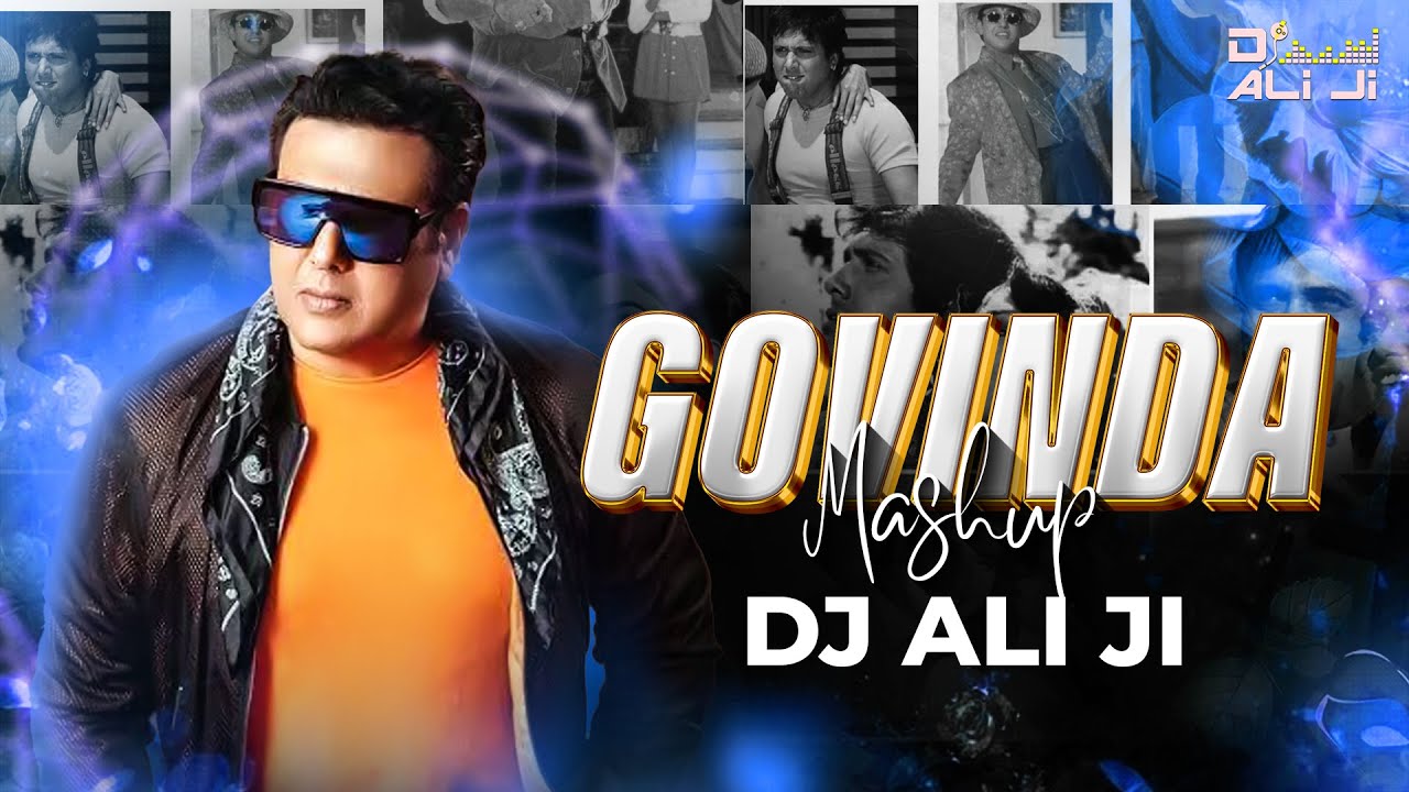 Govinda Mashup - DJ ALI JI