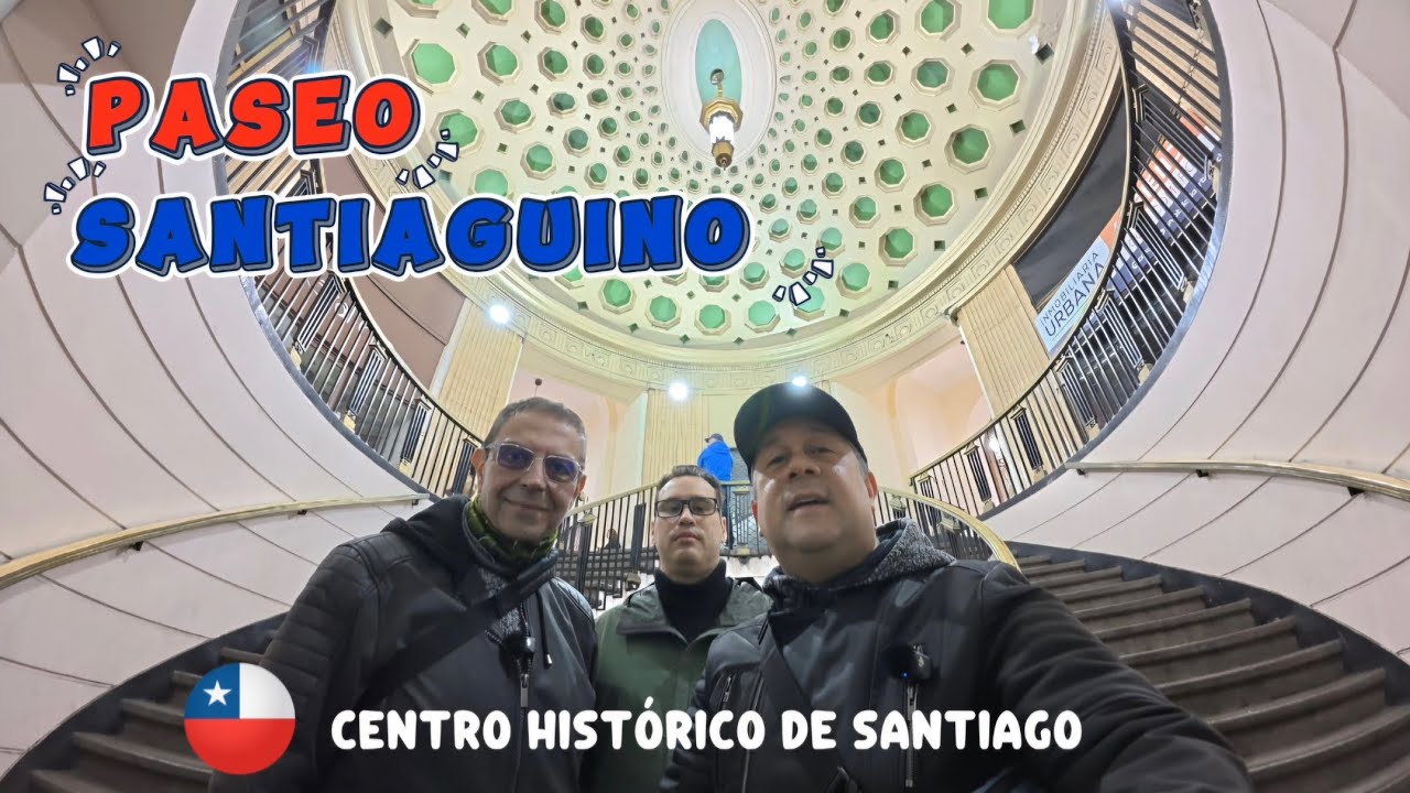 Paseo Santiaguino 🇨🇱 Recorrido por Santiago de Chile, Primera Parte. 