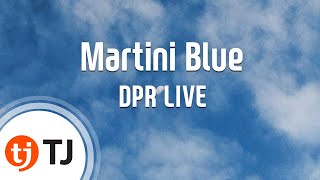 [TJ노래방] Martini Blue - DPR LIVE / TJ Karaoke chords