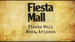 The History Of the Fiesta Mall in Mesa Arizona
