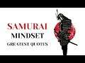 Samurai Mindset : Code of the Samurai - Powerful Quotes