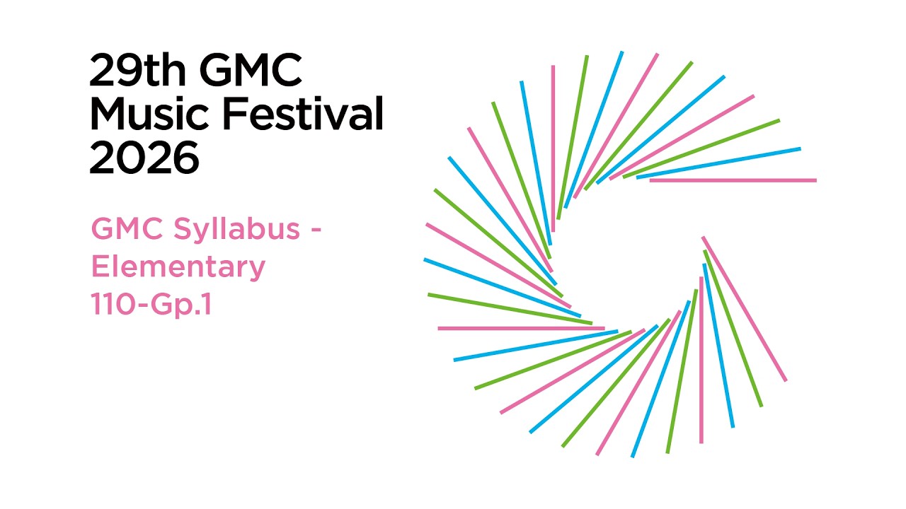 29th GMC Music Festival 2026 | GMC Syllabus - Elementary - 110-Gp.1