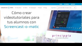 Aprende a crear videotutoriales para tus alumnos con screencast-o-matic
