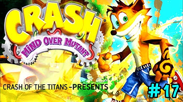 Crash Mind Over Mutant 17 | Episode 17 | PSP & PS2 For Android