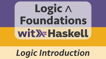 Logic & Foundations with Haskel: Logic 1 :: Introduction