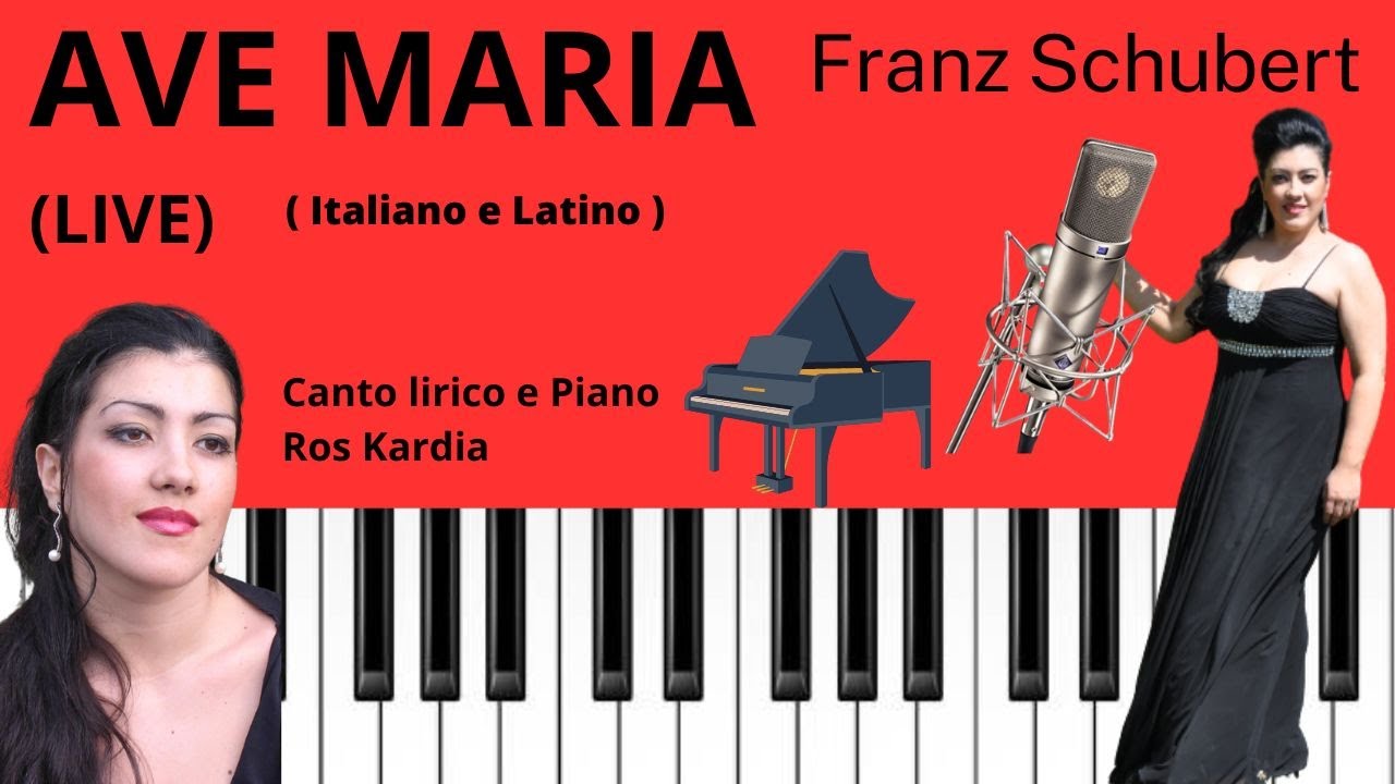 Ave Maria Schubert Testo In Latino Ave Maria in latino e italiano Di Franz Schubert- Piano e Voce lirica