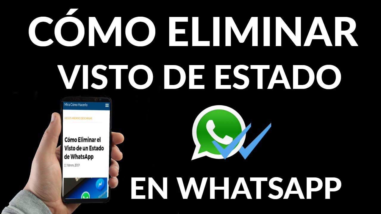 Como Eliminar El Visto De Un Estado De Whatsapp Mira Como Hacerlo