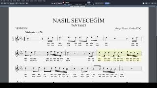 NASIL SEVECEĞİM  - TAN TAŞÇI NOTA