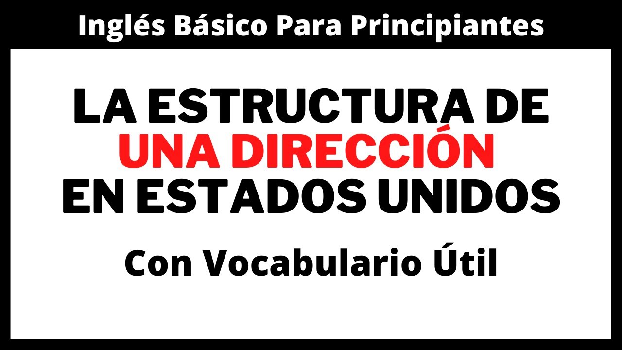 Aprende Cómo se Escribe una Dirección en Estados Unidos Vocabulario