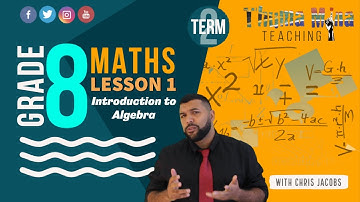 Gr 8 Maths | Term 2 Lesson 1 | Introduction to Algebra