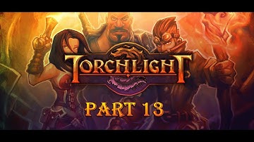Torchlight - Part 13 - Ember Colossus (No Commentary)