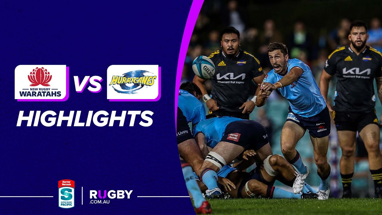 2022 Super Rugby Pacific Round 13 NSW Waratahs vs Hurricanes