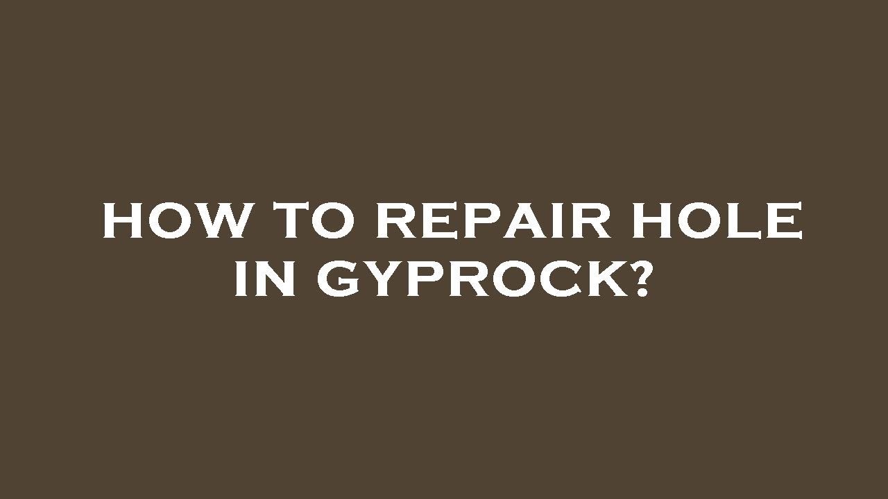 How to repair hole in gyprock? YouTube