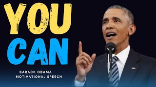 YOU CAN - BARACK OBAMA | MOTIVATIONAL SPEECH IN ENGLISH #barackobama #motivation