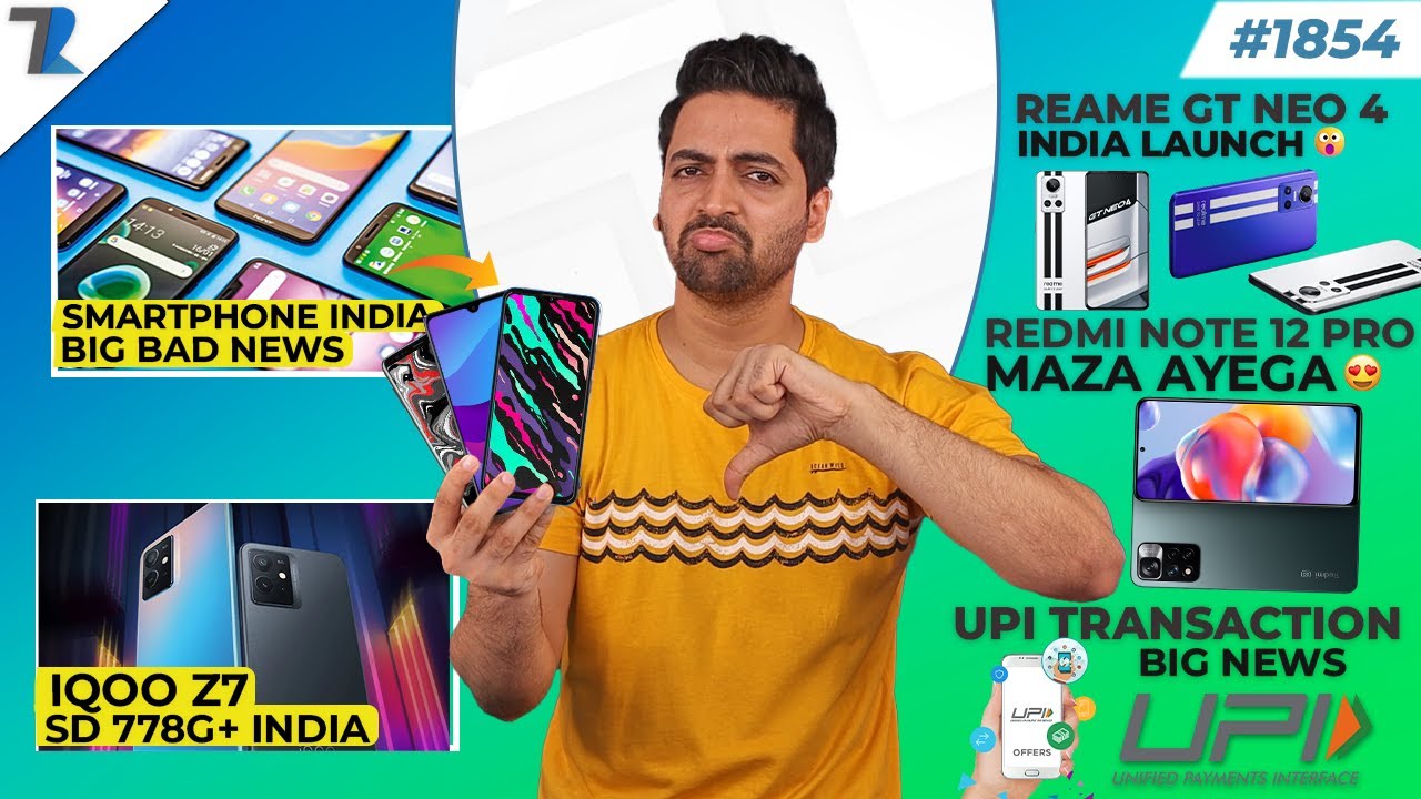 Smartphone India Bad News,iQOO Z7 India,Redmi Note 12 Pro,realme GT Neo 4,UPI Payment Charge🤔