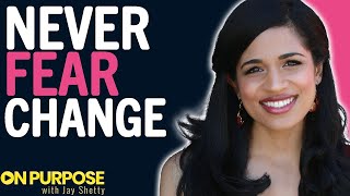Maya Shankar ON: How to Embrace Change Gracefully \& Find Purpose in Difficult Times