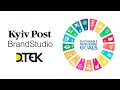 The Kyiv Post Brand Studio and DTEK: 17 Sustainable Development Goals (SDG)