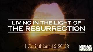 Living in the Light of the Resurrection - John Megaw