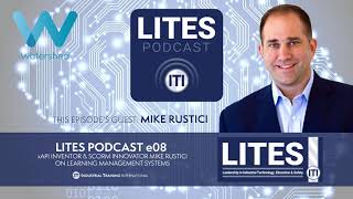 LITES Podcast e08 - xAPI & SCORM Inventor Mike Rustici on Learning Management Systems