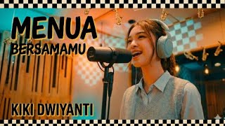 MENUA BERSAMAMU - KIKI DWIYANTI VERSI SKA