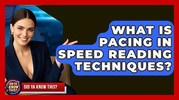 What Is Pacing In Speed Reading Techniques? - Did Ya Know This