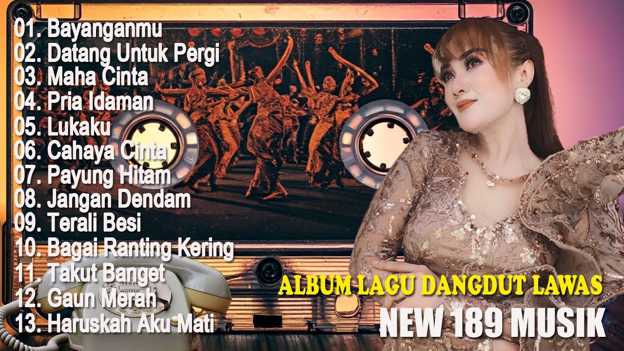 BAYANGANMU'' DATANG UNTUK PERGI'' ALBUM LAGU DANGDUT LAWAS // NEW 189 MUSIK