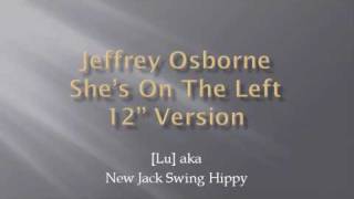 Jeffrey Osborne - She's On The Left - 12" version chords