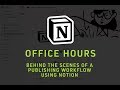Behind the scenes of a publishing workflow using Notion (Notion Office Hours)