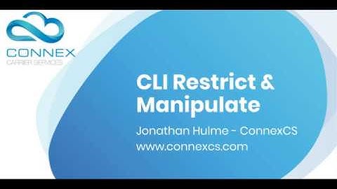CLI Restriction in ConnexCS Cloud Softswitch