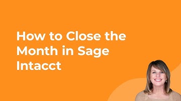 How to Close the Month in Sage Intacct