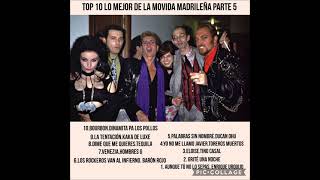 top 10 lo mejor de la movida madrileña parte 5