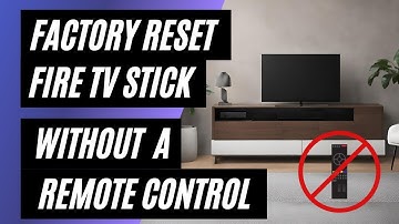 Fire TV Stick Factory Reset: No Remote? No Problem! Easy Step-by-Step Guide